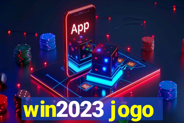 win2023 jogo