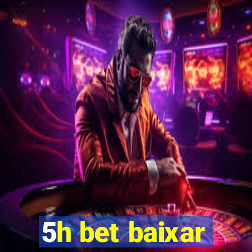 5h bet baixar