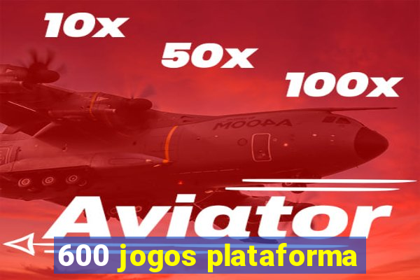 600 jogos plataforma