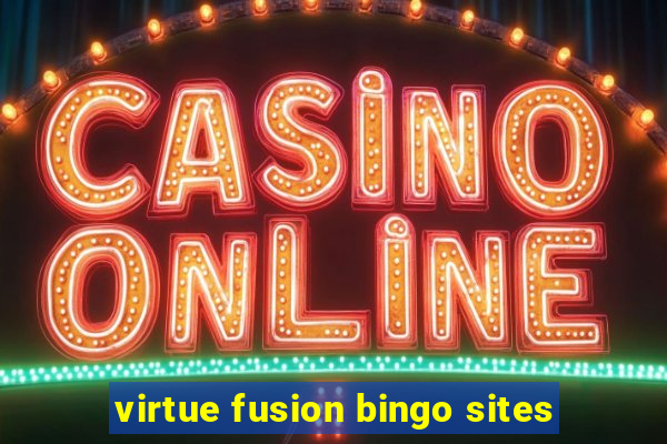 virtue fusion bingo sites