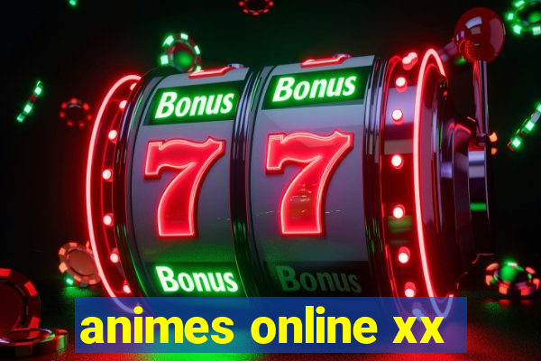 animes online xx