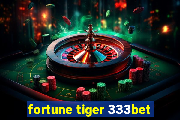 fortune tiger 333bet