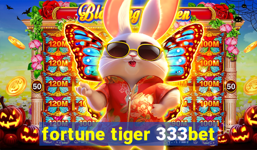 fortune tiger 333bet