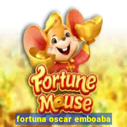 fortuna oscar emboaba