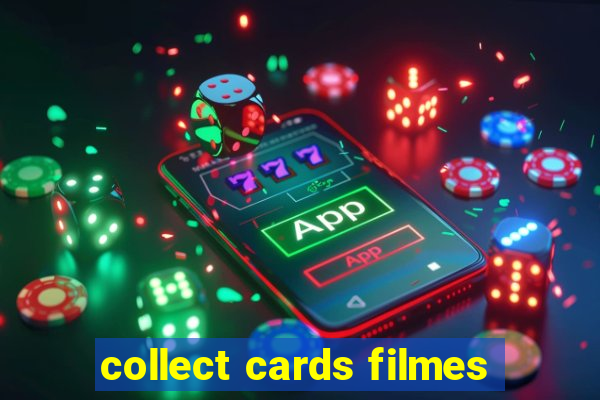 collect cards filmes