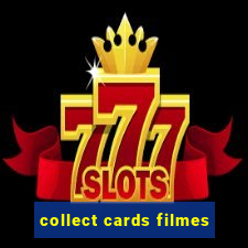 collect cards filmes