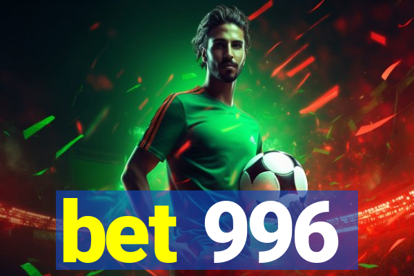 bet 996