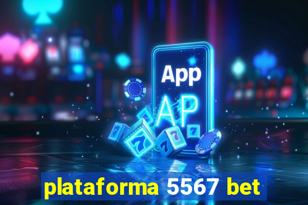 plataforma 5567 bet