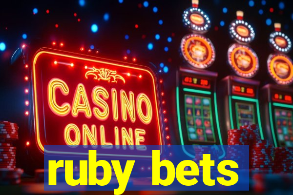 ruby bets