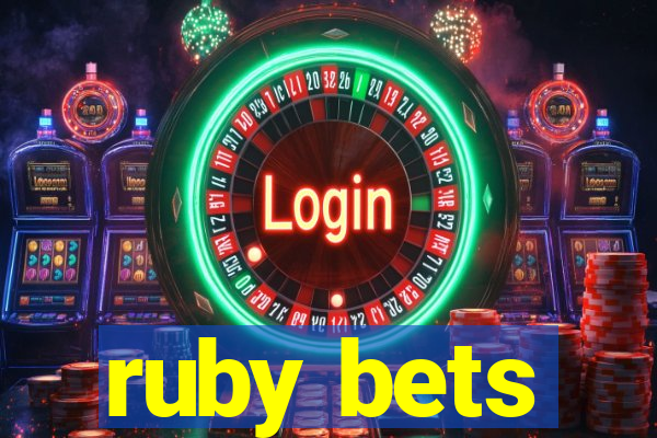 ruby bets