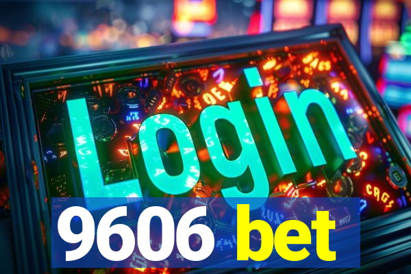 9606 bet