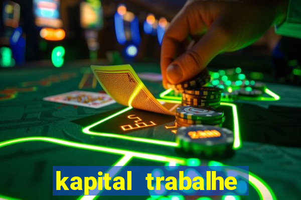 kapital trabalhe conosco porto velho