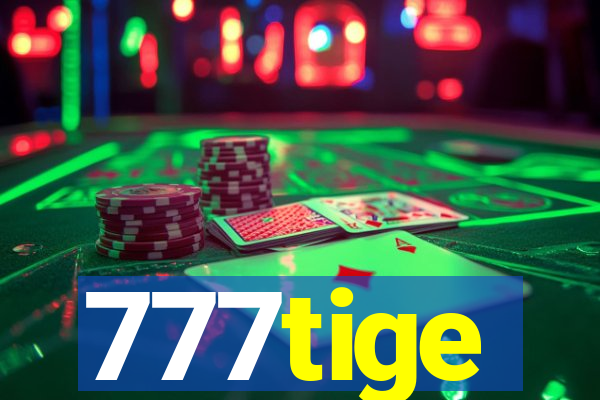 777tige