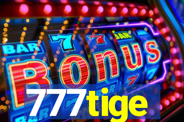 777tige