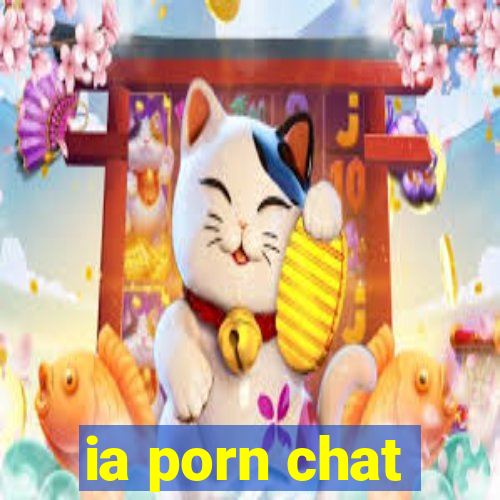 ia porn chat