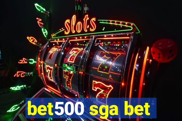 bet500 sga bet