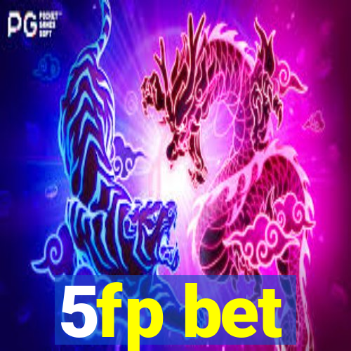 5fp bet