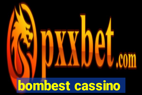 bombest cassino