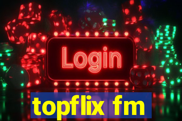 topflix fm