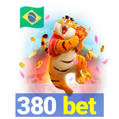 380 bet