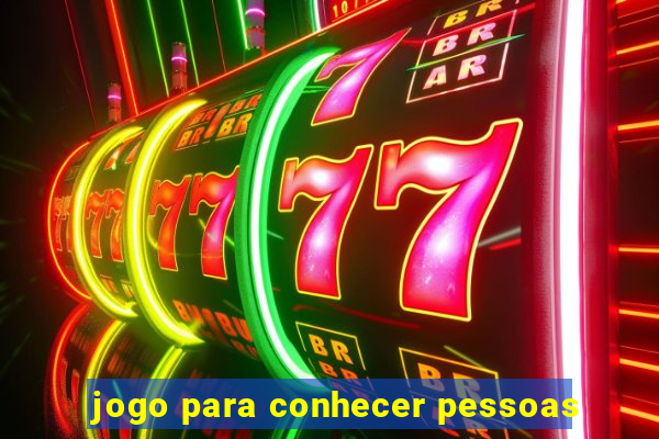 jogo para conhecer pessoas