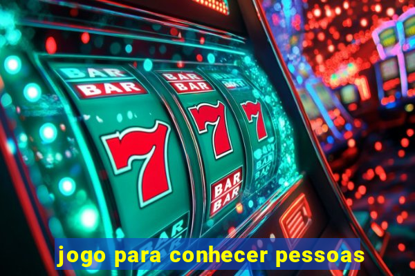 jogo para conhecer pessoas