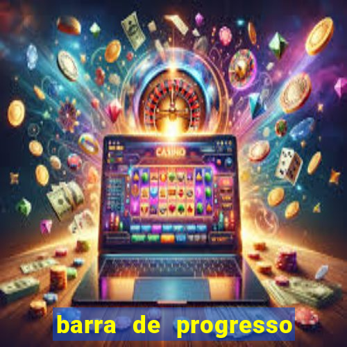 barra de progresso 99 blaze o que significa