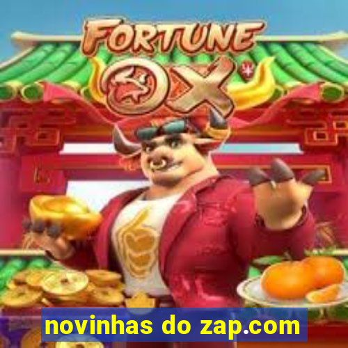 novinhas do zap.com