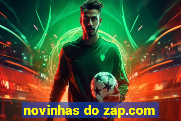 novinhas do zap.com