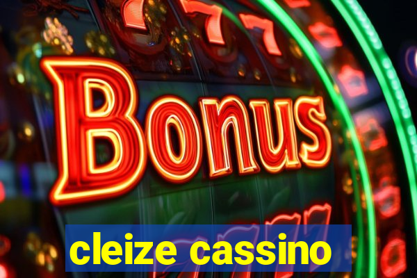 cleize cassino