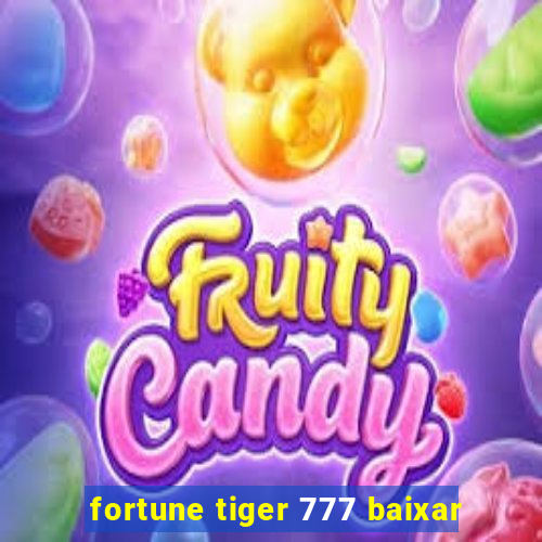 fortune tiger 777 baixar