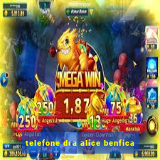 telefone dra alice benfica