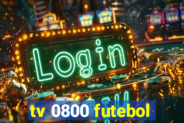 tv 0800 futebol