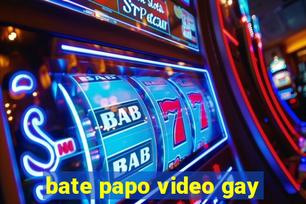 bate papo video gay