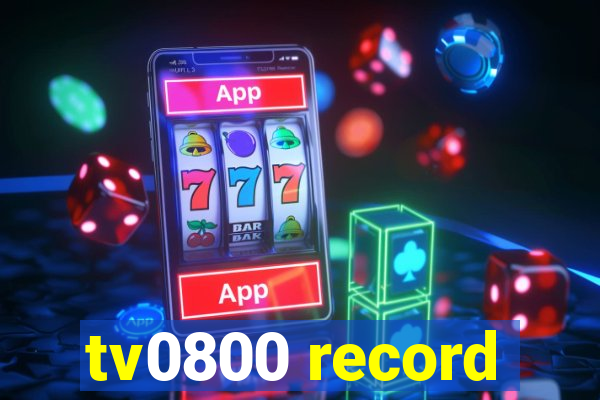 tv0800 record