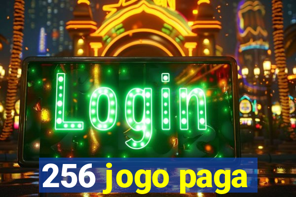 256 jogo paga