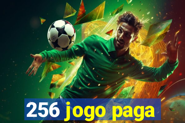 256 jogo paga