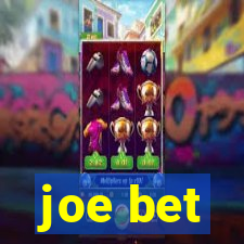 joe bet