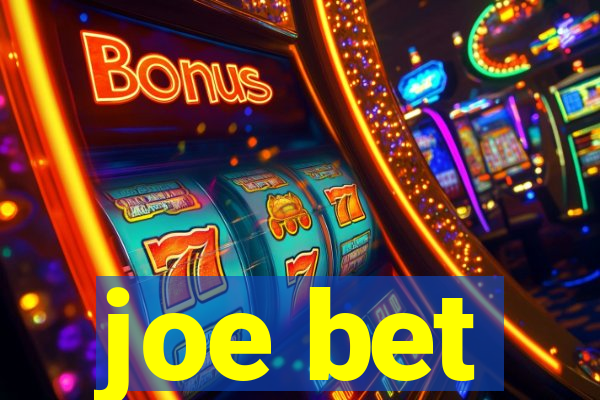 joe bet