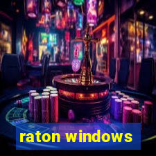 raton windows