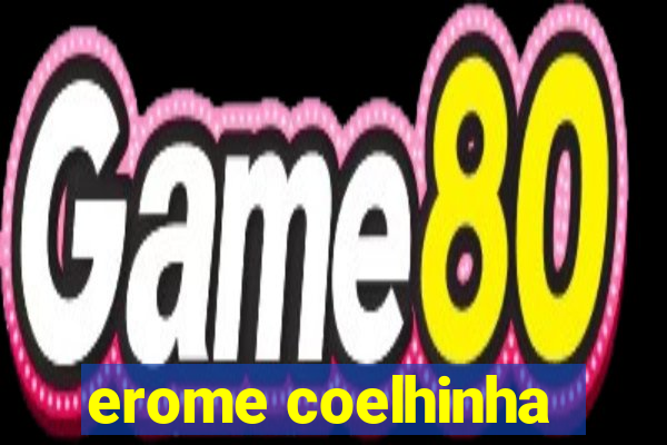 erome coelhinha