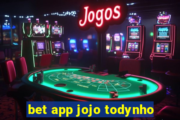 bet app jojo todynho