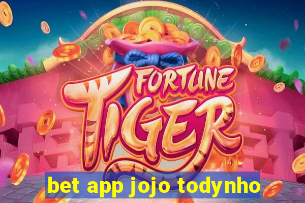 bet app jojo todynho