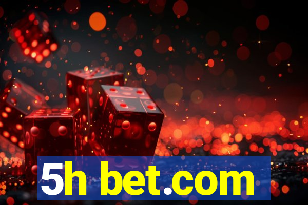 5h bet.com