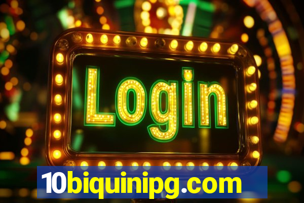 10biquinipg.com