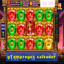 g1 empregos salvador