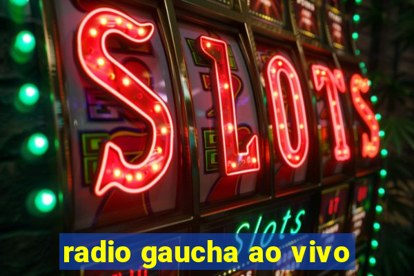 radio gaucha ao vivo