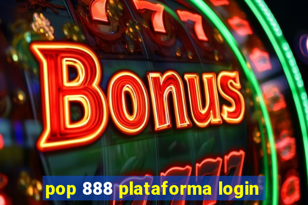 pop 888 plataforma login