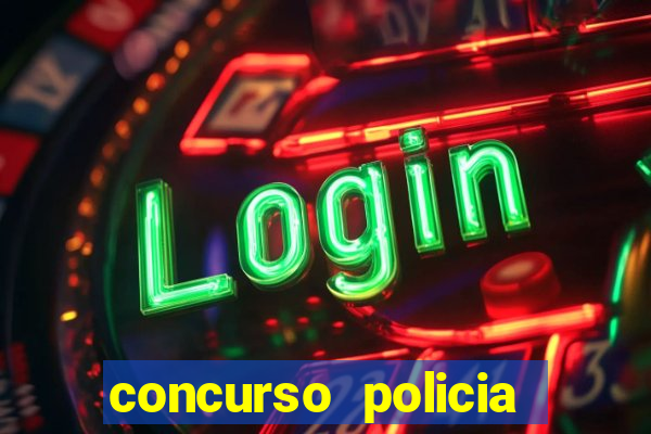 concurso policia civil bahia