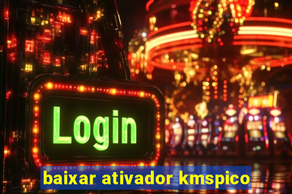 baixar ativador kmspico